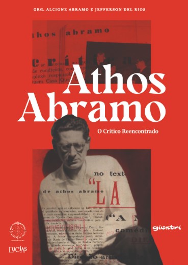 Literatura - Jefferson Del Rios resgata Athos Abramo do ostracismo em biografia inédita